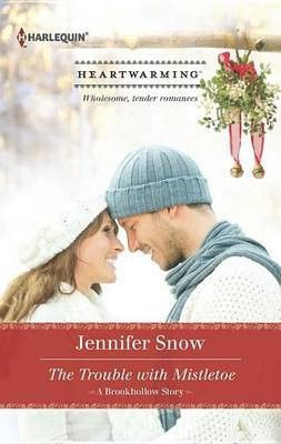The Trouble with Mistletoe(English, Electronic book text, Snow Jennifer)