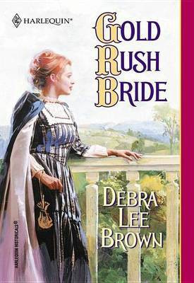 Gold Rush Bride(English, Electronic book text, Brown Debra Lee)