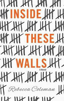 Inside These Walls(English, Electronic book text, Coleman Rebecca)