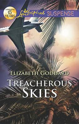 Treacherous Skies(English, Electronic book text, Goddard Elizabeth)