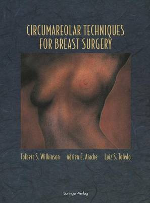 Circumareolar Techniques for Breast Surgery(English, Paperback, Wilkinson Tolbert S.)