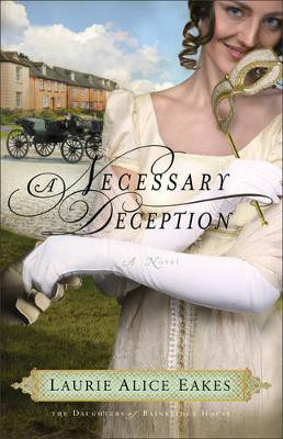 A Necessary Deception(English, Electronic book text, Eakes Laurie Alice)
