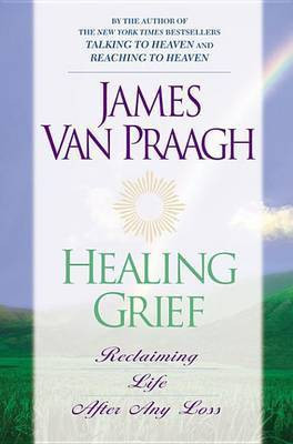 Healing Grief(English, Electronic book text, Van Praagh James)