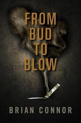 From Bud to Blow(English, Electronic book text, Connor Brian)