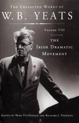 The Collected Works of W.B. Yeats Volume VIII(English, Electronic book text, Yeats William Butler)