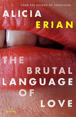 The Brutal Language of Love(English, Electronic book text, Erian Alicia)