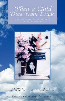 When a Child Dies From Drugs(English, Paperback, Wittberger Pat)