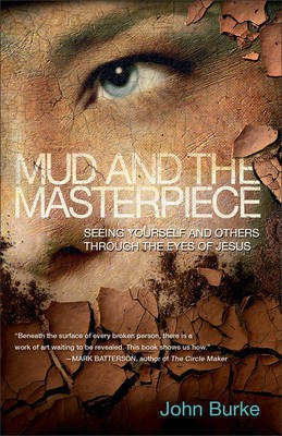 Mud and the Masterpiece(English, Electronic book text, Burke John Dr)