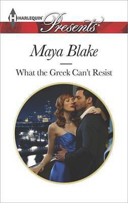 What the Greek Can't Resist(English, Electronic book text, Blake Maya)