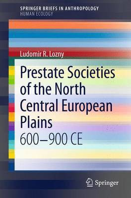 Prestate Societies of the North Central European Plains(English, Electronic book text, Lozny Ludomir R)