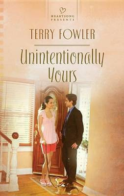 Unintentionally Yours(English, Electronic book text, Fowler Terry)