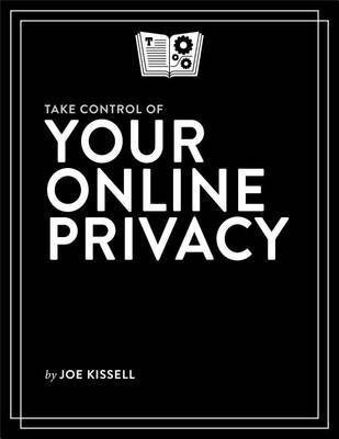 Take Control of Your Online Privacy(English, Electronic book text, Kissell Joe)