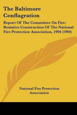 The Baltimore Conflagration(English, Paperback, National Fire Protection Association)