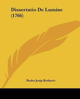 Dissertatio De Lumine (1766)(Latin, Paperback, Boskovic Ruder Josip)