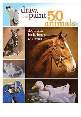 Draw and Paint 50 Animals(English, Electronic book text, Scott Jeanne Filler)