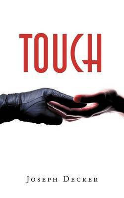 Touch(English, Paperback, Decker Joseph)