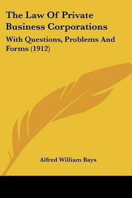 The Law Of Private Business Corporations(English, Paperback, Bays Alfred William)