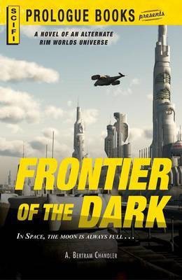 Frontier of the Dark(English, Electronic book text, Chandler A Bertram)