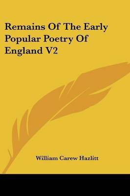 Remains Of The Early Popular Poetry Of England V2(English, Paperback, unknown)