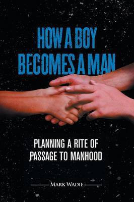 How a Boy Becomes a Man(English, Paperback, Wadie Mark)