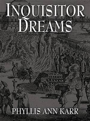 Inquisitor Dreams(English, Electronic book text, Karr Phyllis Ann)