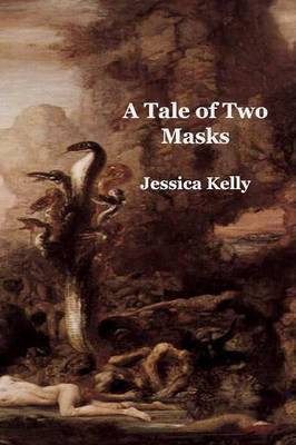 A Tale of Two Masks(English, Paperback, Kelly Jessica B)