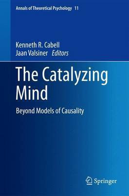 The Catalyzing Mind(English, Electronic book text, Cabell Kenneth R Professor)