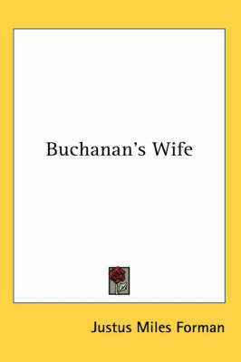 Buchanan's Wife(English, Paperback, Forman Justus Miles)