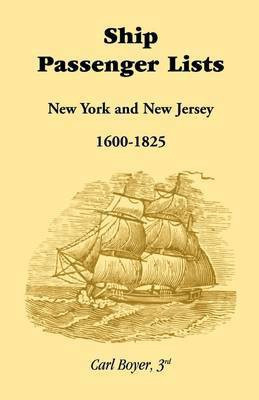 Ship Passenger Lists, New York and New Jersey (1600-1825)(English, Paperback, Boyer 3rd Carl)