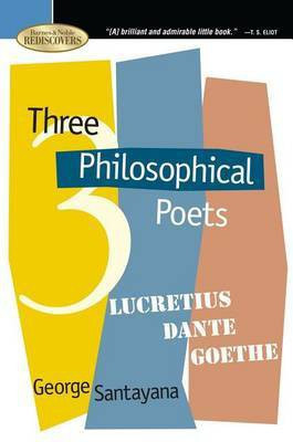 Three Philosophical Poets(English, Electronic book text, Santayana George Professor)
