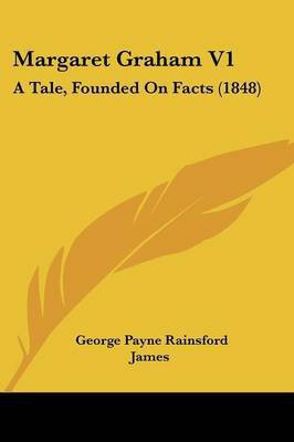 Margaret Graham V1(English, Paperback, James George Payne Rainsford)