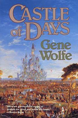 Castle of Days(English, Electronic book text, Wolfe Gene)
