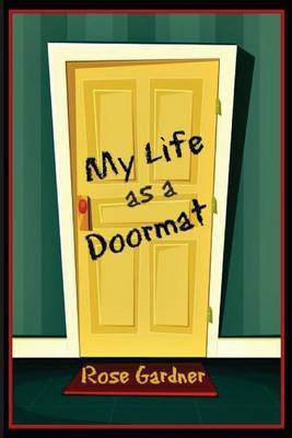 My Life as a Doormat(English, Paperback, Gardner Rose)
