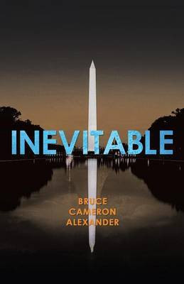 Inevitable(English, Paperback, Alexander Bruce Cameron)