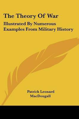 The Theory Of War(English, Paperback, Macdougall Patrick Leonard)
