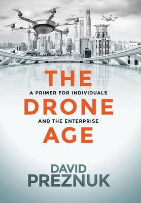 The Drone Age(English, Hardcover, Preznuk David)