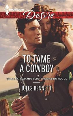 To Tame a Cowboy(English, Electronic book text, Bennett Jules)
