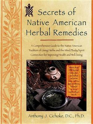 Secrets of Native American Herbal Remedies(English, Electronic book text, D C Cichoke Anthony J)