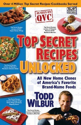 Top Secret Recipes Unlocked(English, Electronic book text, Wilbur Todd)