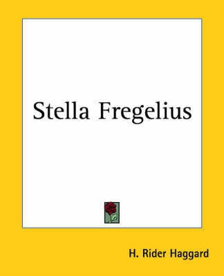 Stella Fregelius(English, Paperback, Haggard H. Rider)