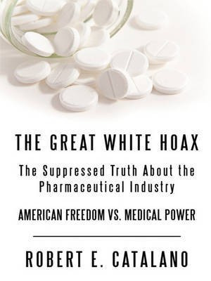 The Great White Hoax(English, Electronic book text, Catalano Robert E)