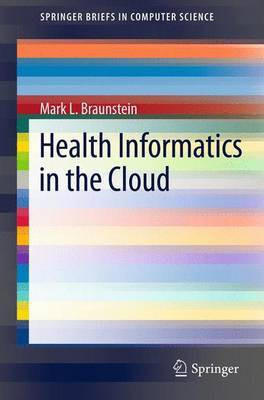 Health Informatics in the Cloud(English, Electronic book text, Braunstein Mark L)