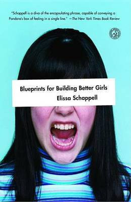 Blueprints for Building Better Girls(English, Electronic book text, Schappell Elissa)