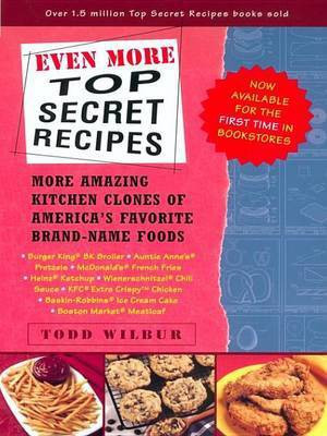 Even More Top Secret Recipes(English, Electronic book text, Wilbur Todd)