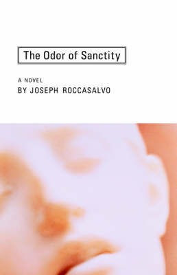 The Odor of Sanctity(English, Paperback, Roccasalvo Joseph)
