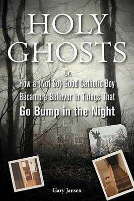 Holy Ghosts(English, Electronic book text, Jansen Gary)