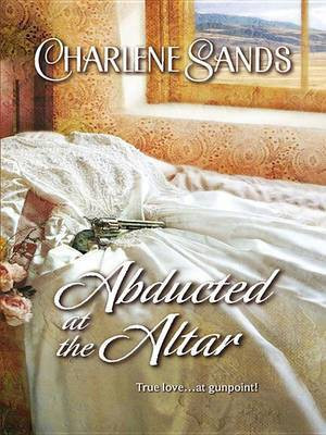 Abducted at the Altar(English, Electronic book text, Sands Charlene)