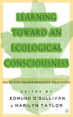 Learning Toward an Ecological Consciousness(English, Electronic book text, O'Sullivan Edmund)
