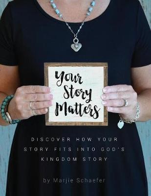 Your Story Matters(English, Paperback, Schaefer Marjie)