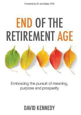 End of the Retirement Age(English, Paperback, Kennedy David)
